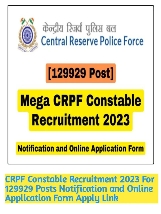CRPF Constable Recruitment 2023 For 129929 Posts Notification